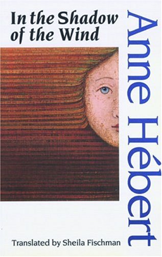 In the Shadow of the Wind under Hebert, Anne in The Books Store