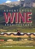 Adventurous Wine Architecture