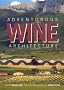 Adventurous Wine Architecture