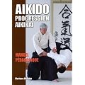 A�kido : progression A�kika� : Manuel p�dagogique