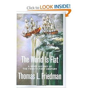Thomas L Friedman - The World Is Flat A Brief History Of The 21St Century