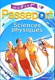 Passeport Sciences physiques : De la 3e � la 2e