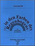 .. - in den Farben des Regenbogens (Lyrik) - Gertrud Oft