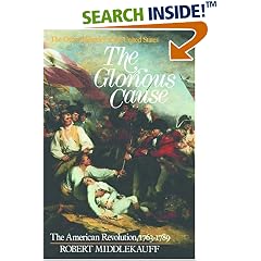 The Glorious Cause: The American Revolution, 1763-1789 (Oxford History of the United States)