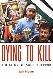 Dying To Kill: The Allure of Suicide Terror
