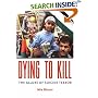 Dying To Kill: The Allure of Suicide Terror