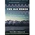 Two Old Women, 20th Anniversary Edition: An Alaska Legend of Betrayal, Courage and Survival