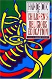 Handbook of Childrens Religious Education