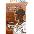 Travels in Western Africa, in the Years 1818, 19, 20, and 21: From the River Gambia,... by Africa Travel Books
