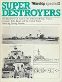 Super destroyers : the big destroyers built in the 1930s for Britain, France, Germany, Italy, Japan and the United States