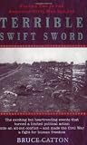 Terrible Swift Sword (1842122932) by Catton, Bruce