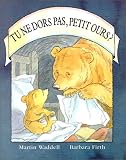 Tu NE Dors Pas, Petit Ours?: Can't You Sleep, Little Bear?