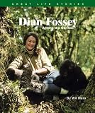Dian Fossey: Among the Gorillas (Great Life Stories: Inventors and Scientists)
