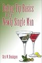 Dating Tip Basics: For The Newly Single Man