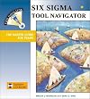 Six Sigma Tool Navigator: The Master Guide for Teams (Tool Navigator)