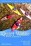 Quiet Water New Jersey:Canoe & Kayak Guide: AMC Quiet Water Guide