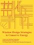 Window Design Strategies to Conserve Energy