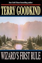 Wizard's First Rule (Sword of Truth, Book 1)