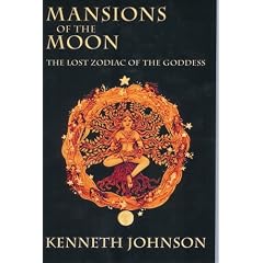 Mansions of the Moon: The Lost Zodiac of the Goddess