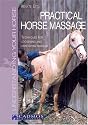 Practical Horse Massage: Techniques for Loosening and Stretching Muscles (Understanding your horse)
