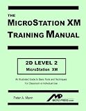 MicroStation XM 2D Level 2 Training Manual