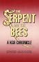 The Serpent and the Bee: A KGB Chronicle