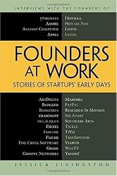 Founders at Work: Stories of Startups' Early Days (Recipes: a Problem-Solution Ap)
