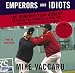 Emperors and Idiots: The Hundr...