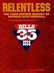 RELENTLESS: The Hard-Hitting History of Buffalo Bills Football - Volume II