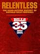Relentless: The Hard-Hitting History of Buffalo Bills Football