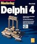 Mastering Delphi 4