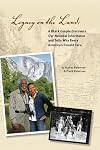 Legacy on the Land: A Black Couple Discovers Our National Inheritance and Tells Why Every American Should Care
