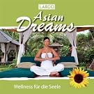 Asian Dreams - Entspannungsmusik F�r Tai Chi, Joga, Qi Gong Und Meditation (Gema-Frei)