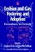 Lesbian
and
Gay
Fostering
and
Adoption:
Extraordinary
Yet
Ordinary