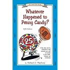 Whatever Happened to Penny Candy? A Fast, Clear, and Fun Explanation of the Economics You... by Richard J. Maybury and Jane A. Williams