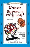 Whatever happened to penny candy?: For students, business people, and investors : a fast, clear, and fun explanation of the economics you need for success in your career, business, and investments
