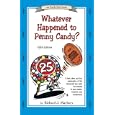 Whatever Happened to Penny Candy? A Fast, Clear, and Fun Explanation of the Economics You Need For Success in Your Career, Business, and Investments (An Uncle Eric Book)