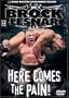 WWE - Brock Lesnar - Here Comes the Pain