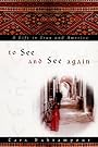 To See and...