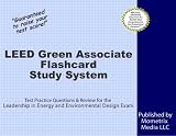 LEED Green Associate Exam Flashcard Study System: LEED Test Practice Questions & Review for the Leadership in Energy and Environmental Design Exam