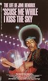 'Scuse Me While I Kiss the Sky: Jimi Hendrix: Voodoo Child