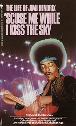 'Scuse Me While I Kiss the Sky: Jimi Hendrix: Voodoo Child