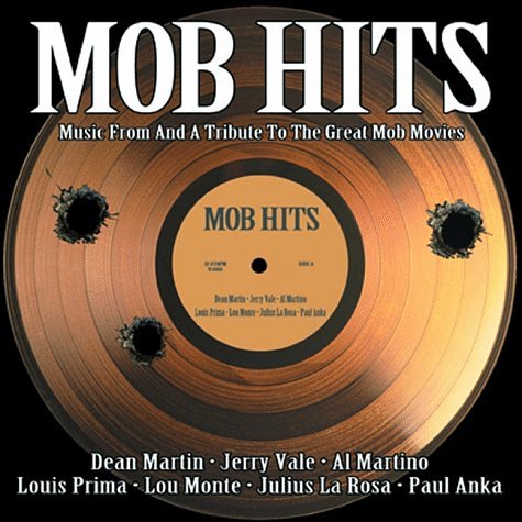 CD-Charts  Music : Mob Hits - Music From and a Tribute to the Great Mob Movies