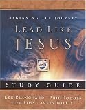 Lead Like Jesus Study Guide