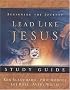 Lead Like Jesus Study Guide