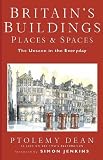 Review Dorling Kindersley Publishers Ltd  / Britain's Buildings, Place and Spaces: The Unseen in the Everyday