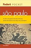 Fodors Pocket Sao Paulo, 1st Edition: The All-in-One Guide to the Best of the City Packed with Places to Eat, Sleep, Shop, and Explore (Pocket Guides)