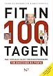 Fit in 100 Tagen. Das Hermann Maier Trainingsprogramm f�r Einsteiger bis Profis