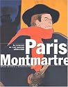Paris Montmartre : La naissance de l'art moderne, 1860-1920