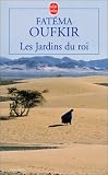 Les Jardins du roi : Oufkir, Hassan II et nous